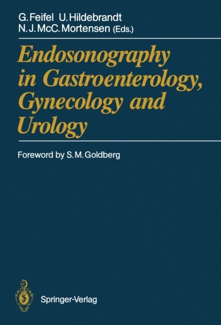 Neil J.McC. Mortensen, Ulrich Hildebrandt, Gernot Feifel - Endosonography in Gastroenterology, Gynecology and Urology, E-bok