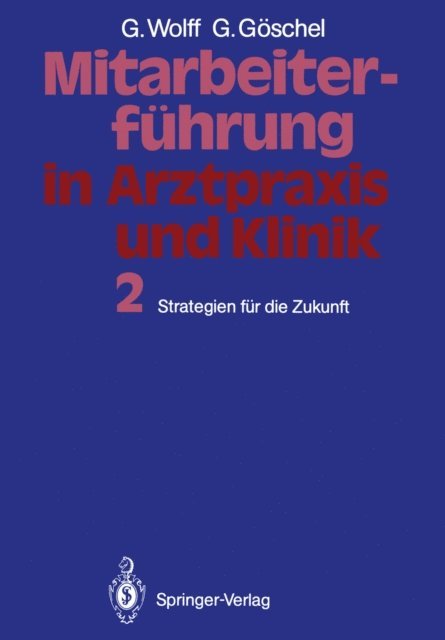 Gesine Goschel, Georg Wolff - Mitarbeiterführung in Arztpraxis und Klinik, E-bok