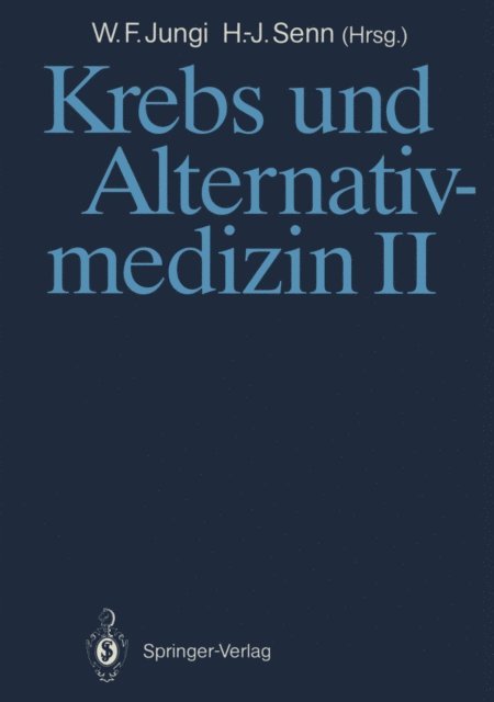 Hans-Jorg Senn, Walter F. Jungi - Krebs und Alternativmedizin II, E-bok