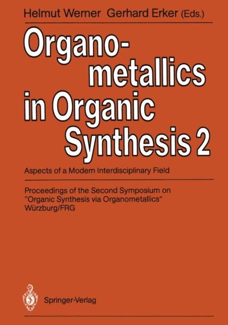 Gerhard Erker, Helmut Werner - Organometallics in Organic Synthesis 2, E-bok