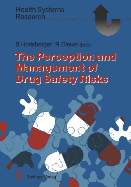 Rolf Dinkel, Bruno Horisberger - Perception and Management of Drug Safety Risks, E-bok