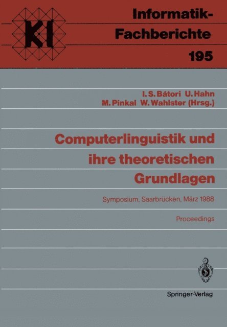 Wolfgang Wahlster, Manfred Pinkal, Udo Hahn, Istvan S. Batori - Computerlinguistik und ihre theoretischen Grundlagen, E-bok