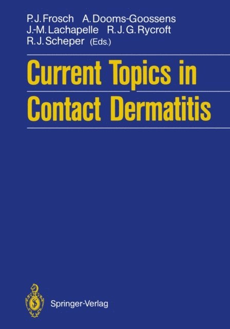 R.J. Scheper, Richard J.G. Rycroft, J.-M. Lachapelle, A. Dooms-Goossens, Peter J. Frosch - Current Topics in Contact Dermatitis, E-bok
