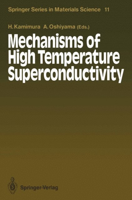 Atsushi Oshiyama, Hiroshi Kamimura - Mechanisms of High Temperature Superconductivity, E-bok