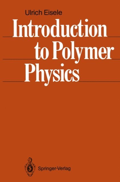 Ulrich Eisele - Introduction to Polymer Physics, E-bok