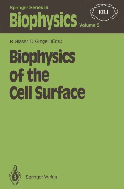 David Gingell, Roland Glaser - Biophysics of the Cell Surface, E-bok