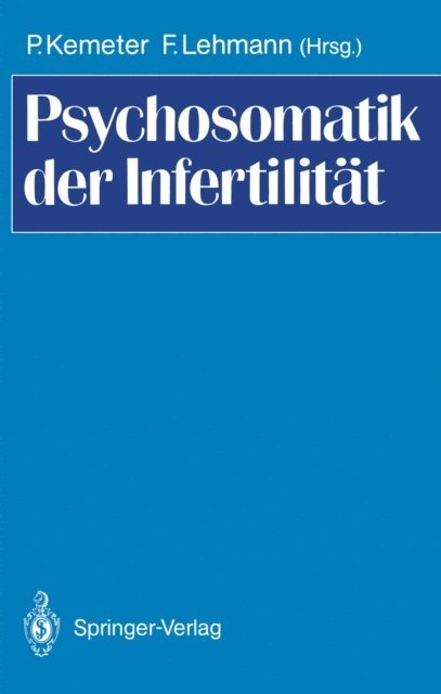 Frank Lehmann, Peter Kemeter - Psychosomatik der Infertilität, E-bok