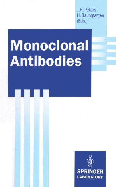 Horst Baumgarten, Johann H. Peters - Monoclonal Antibodies, E-bok