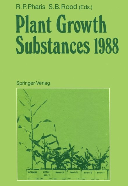 Stewart B. Rood, Richard P. Pharis - Plant Growth Substances 1988, E-bok