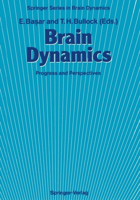 Theodore H. Bullock, Erol Basar - Brain Dynamics, E-bok