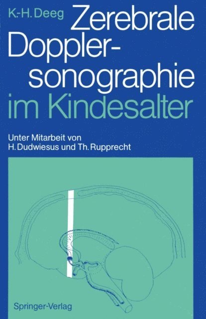 Karl-Heinz Deeg - Zerebrale Dopplersonographie im Kindesalter, E-bok