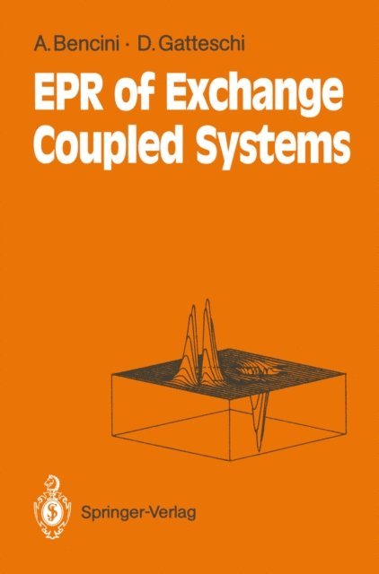 Dante Gatteschi, Alessandro Bencini - Electron Paramagnetic Resonance of Exchange Coupled Systems, E-bok