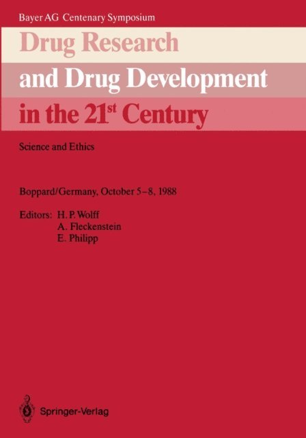 Egon O. Philipp, A. Fleckenstein, H.P. Wolff - Drug Research and Drug Development in the 21st Century, E-bok