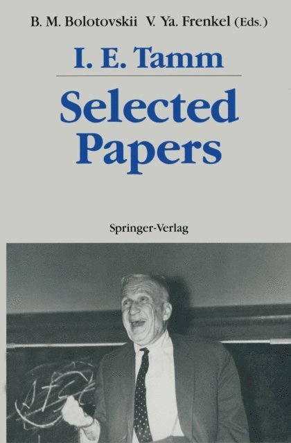 Igor E. Tamm, Victor Ya. Frenkel, Boris M. Bolotovskii - Selected Papers, E-bok. Tillgänglighet: Lägg i varukorg