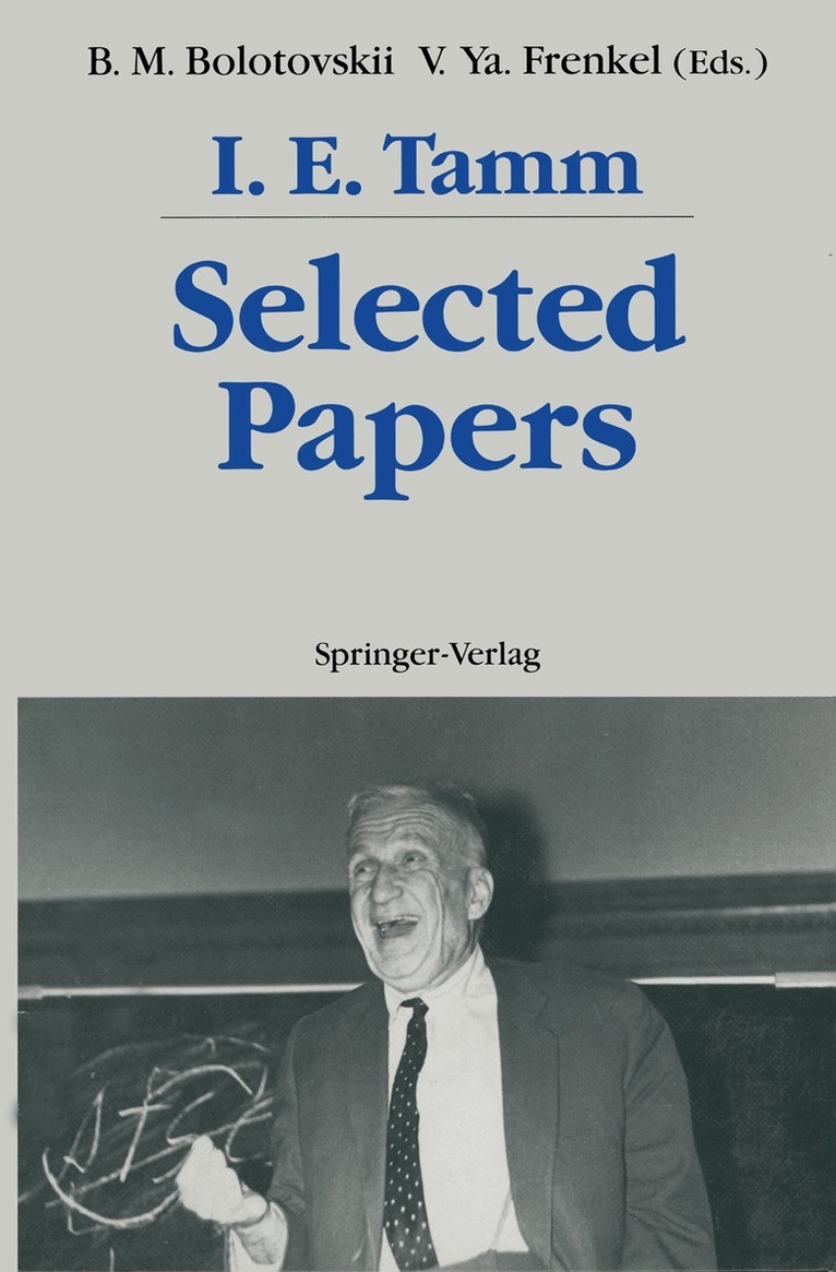 Igor E. Tamm, Boris M. Bolotovskii, Victor Ya. Frenkel - Selected Papers, Häftad. Tillgänglighet: Lägg i varukorg