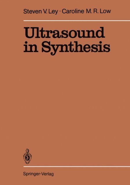Caroline M.R. Low, Steven V. Ley - Ultrasound in Synthesis, E-bok