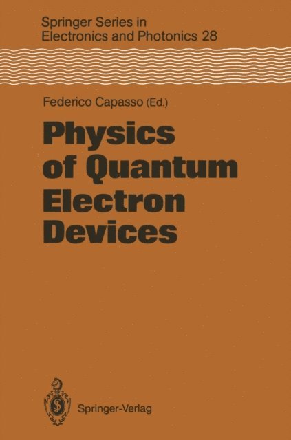 Federico Capasso - Physics of Quantum Electron Devices, E-bok