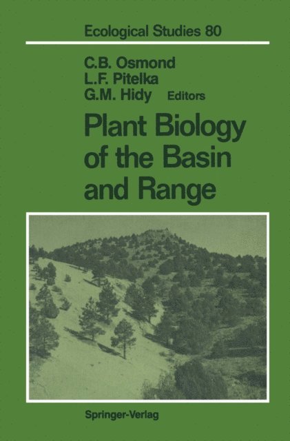 George M. Hidy, Louis F. Pitelka, C.Barry Osmond - Plant Biology of the Basin and Range, E-bok