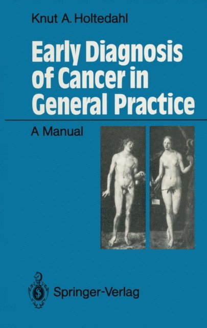 Knut Holtedahl - Early Diagnosis of Cancer in General Practice, E-bok