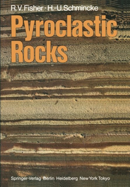 Hans-Ulrich Schmincke, Richard V. Fisher - Pyroclastic Rocks, E-bok