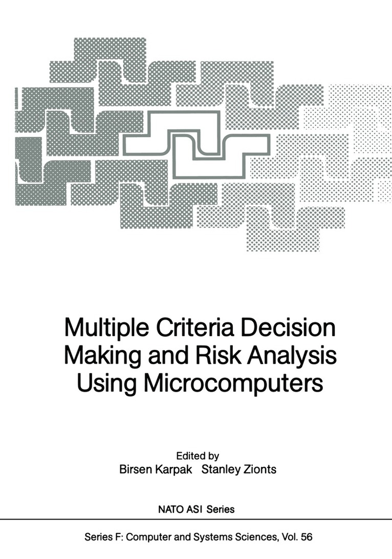 Birsen Karpak, Stanley Zionts - Multiple Criteria Decision Making and Risk Analysis Using Microcomputers, Häftad