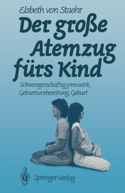 Elsbeth v. Staehr - Der große Atemzug fürs Kind, E-bok