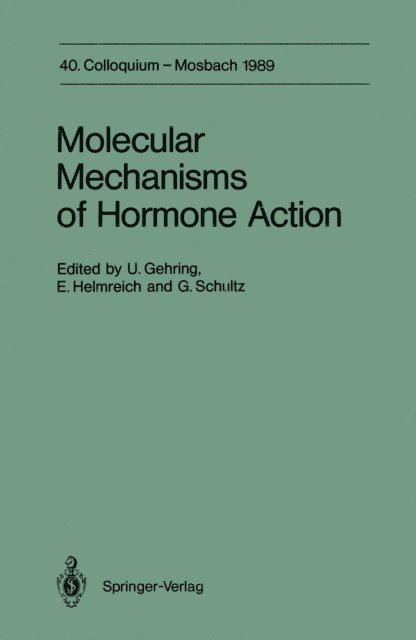 Gunter Schultz, Ernst J.M. Helmreich, Ulrich Gehring - Molecular Mechanisms of Hormone Action, E-bok