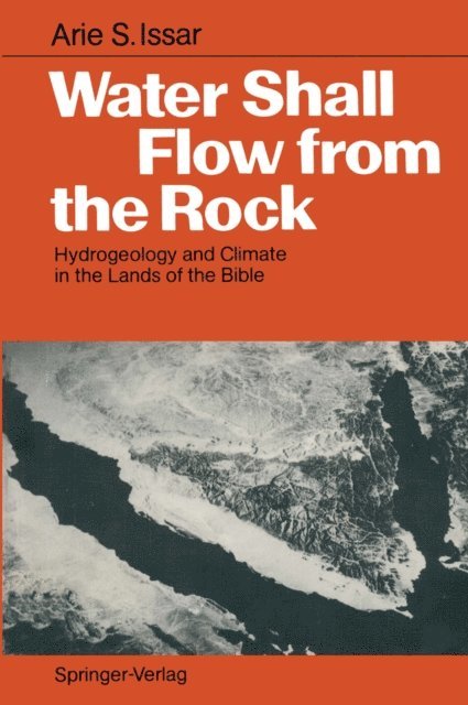 Arie S. Issar - Water Shall Flow from the Rock, E-bok
