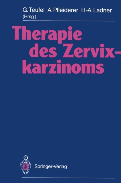 Hans-Adolf Ladner, Albrecht Pfleiderer, Gunther Teufel - Therapie des Zervixkarzinoms, E-bok