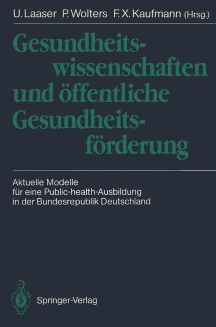 F.X. Kaufmann, P. Wolters, Ulrich Laaser - Gesundheitswissenschaften und öffentliche Gesundheitsförderung, E-bok