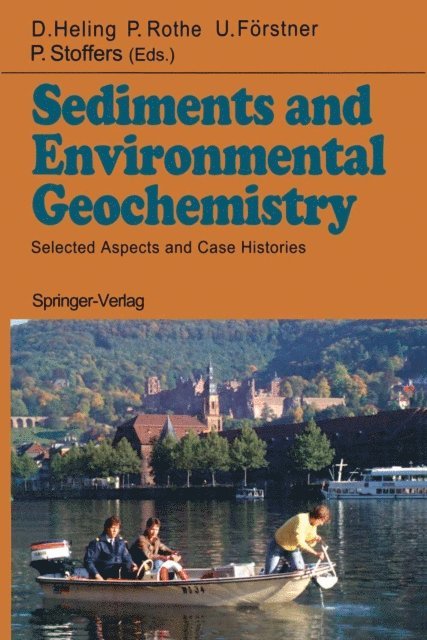 Peter Stoffers, Ulrich Forstner, Peter Rothe, Dietrich Heling - Sediments and Environmental Geochemistry, E-bok