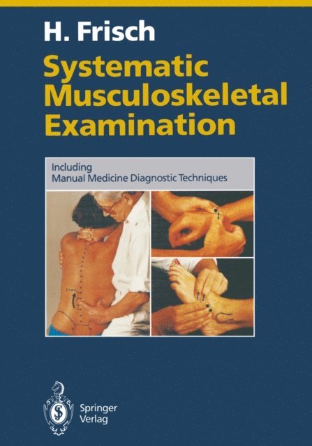 Herbert Frisch - Systematic Musculoskeletal Examination, E-bok