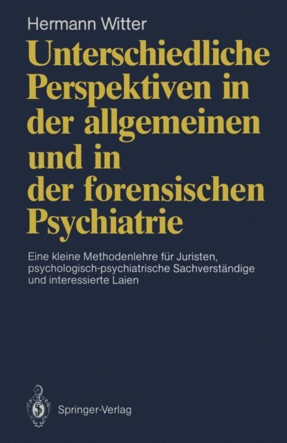 Hermann Witter - Unterschiedliche Perspektiven in der allgemeinen und in der forensischen Psychiatrie, E-bok