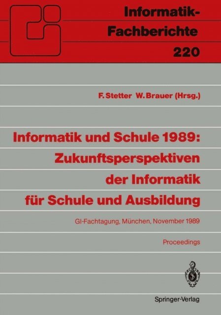 Wilfried Brauer, Franz Stetter - Informatik und Schule 1989: Zukunftsperspektiven der Informatik für Schule und Ausbildung, E-bok