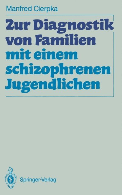 Manfred Cierpka - Zur Diagnostik von Familien mit einem schizophrenen Jugendlichen, E-bok