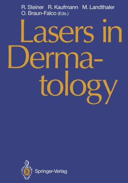 Otto Braun-Falco, Michael Landthaler, Roland Kaufmann, Rudolf Steiner - Lasers in Dermatology, E-bok
