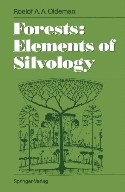 Roelof A.A. Oldeman - Forests: Elements of Silvology, E-bok