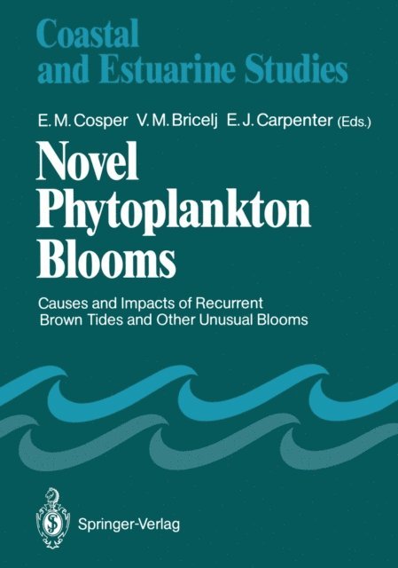 E.J. Carpenter, V.M. Bricelj, E.M. Cosper - Novel Phytoplankton Blooms, E-bok. Tillgänglighet: Lägg i varukorg