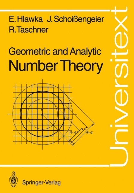 Rudolf Taschner, Johannes Schoiengeier, Edmund Hlawka - Geometric and Analytic Number Theory, E-bok