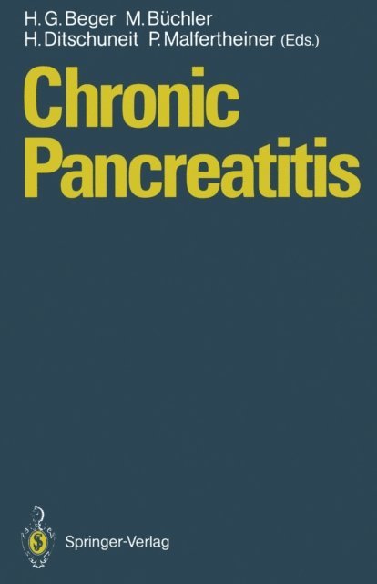 P. Malfertheiner, H. Ditschuneit, M. Buchler, H.G. Beger - Chronic Pancreatitis, E-bok