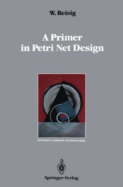 Wolfgang Reisig - Primer in Petri Net Design, E-bok