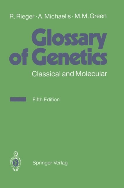 Melvin M. Green, Arnd Michaelis, Rigomar Rieger - Glossary of Genetics, E-bok
