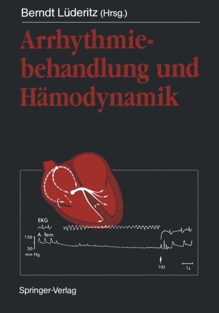 Berndt Luderitz - Arrhythmiebehandlung und Hämodynamik, E-bok