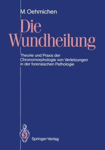Manfred Oehmichen - Die Wundheilung, E-bok