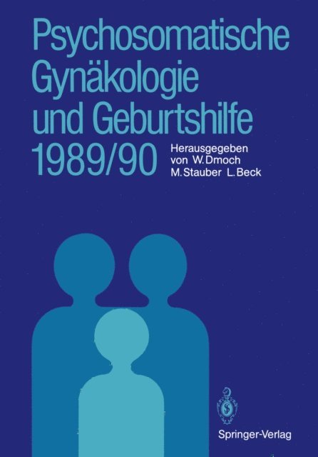 Lutwin Beck, Manfred Stauber, Walter Dmoch - Psychosomatische Gynäkologie und Geburtshilfe 1989/90, E-bok