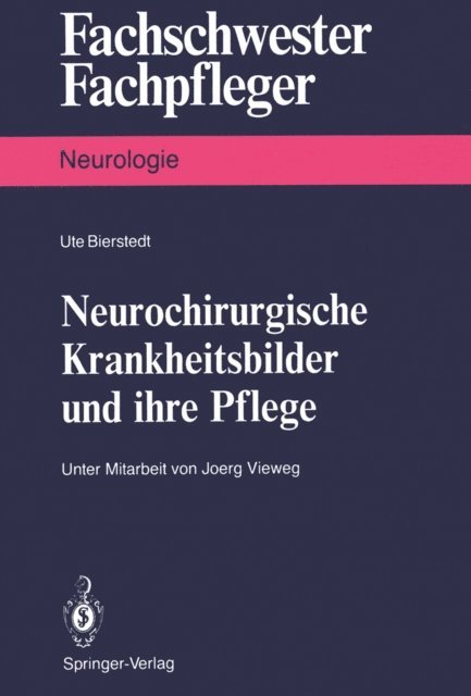 Ute Bierstedt - Neurochirurgische Krankheitsbilder und ihre Pflege, E-bok. Tillgänglighet: Lägg i varukorg