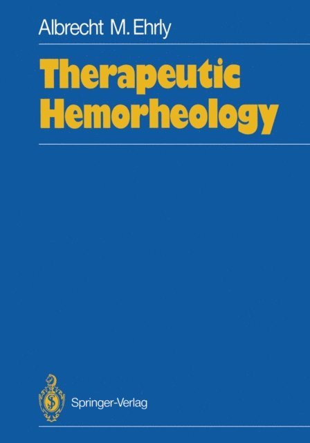 Albrecht M. Ehrly - Therapeutic Hemorheology, E-bok