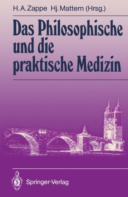 Hansjakob Mattern, Helmut A. Zappe - Das Philosophische und die praktische Medizin, E-bok