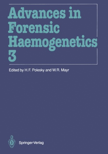 Wolfgang R. Mayr, H.F. Polesky - Advances in Forensic Haemogenetics, E-bok