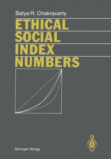 Satya R. Chakravarty - Ethical Social Index Numbers, E-bok